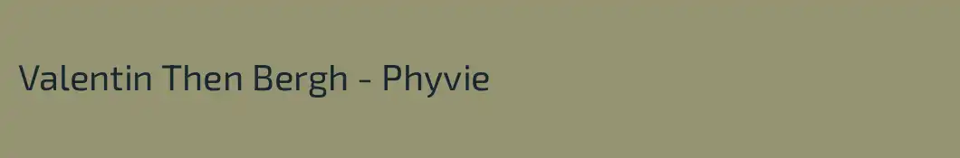 Valentin Then Bergh - Phyvie